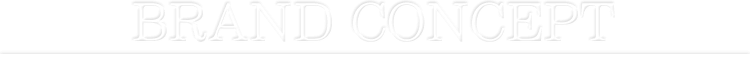 BRAND CONCEPT